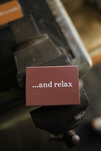 '...and relax' matchbox – statement matches